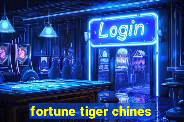 fortune tiger chines